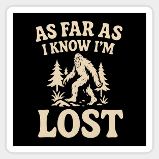 As Far As I Know I’m Lost Bigfoot Hiking Quote Graphic Magnet